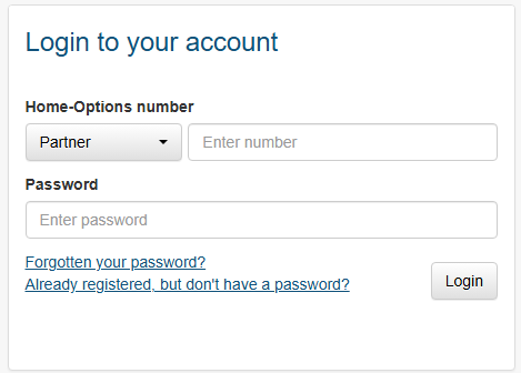 The image shows the 'Login to your account' page on the Home-Options website. There is a dropdown list button to choose the Home-Options partner, and spaces to enter your Home-Options reference number and a password. There are links below if you have forgotten your password or if you are already registered but don't have a password.